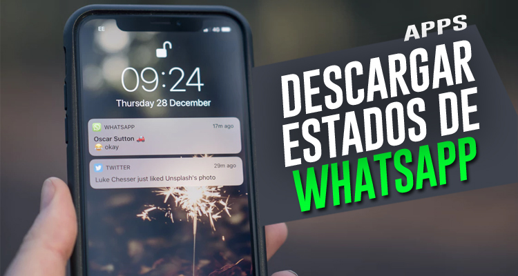 Todo sobre Aplicaciones Para Descargar Estados del WhatsApp