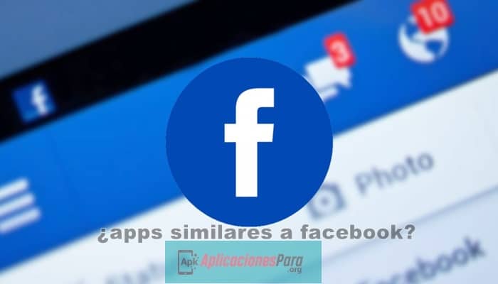 ¿Cuáles Son Las Mejores Apps Similares A Facebook?