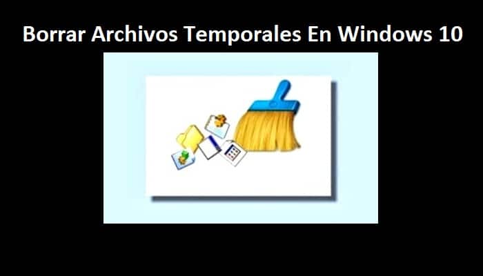 Borrar Archivos Temporales En Windows 10