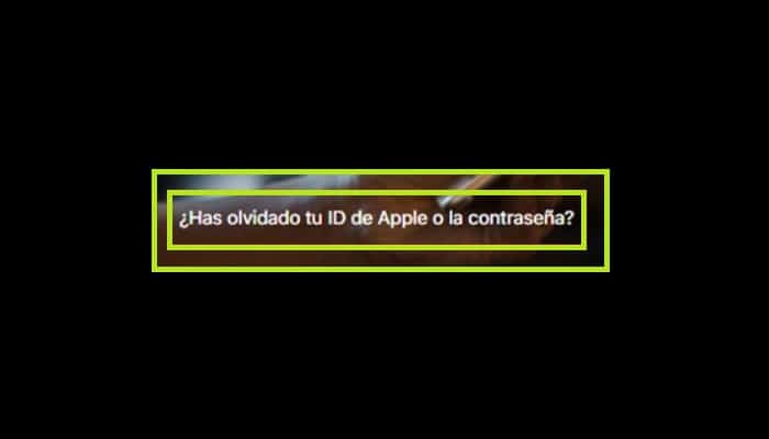 ¿Has olvidado tu ID de Apple o tu contraseña?